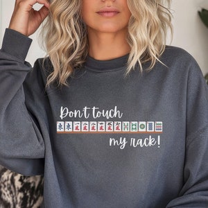 Sudadera de Mahjong, No toques mi estante, Mahjong divertido, Mahjong lindo, Camiseta de juego, Sudadera de Mah-jongg, Regalo para mamá, San Valentín, Mahgal,