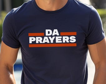 Da Prayers, Praying shirt, Chicago Fans, Bears Fans, Praying Shirt, Pope Leo, Pope Leo from Chicago