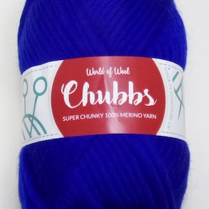 May include: A ball of bright blue super chunky 100% merino wool yarn labeled "World of Wool Chubbs Super Chunky 100% Merino Yarn" and "Made in Yorkshire UK."