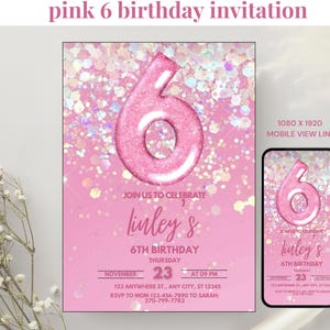 Op de afbeelding: Roze verjaardagsuitnodiging met een groot roze cijfer zes en een glitterachtergrond. De uitnodiging luidt "Doe mee met het vieren van Linley's 6e verjaardag" en bevat de datum, tijd en RSVP-informatie.