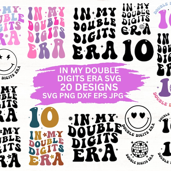 20 In My Double Digits Era Svg, Birthday Svg, In My Double Digits Png, Svg Files For Cricut, Silhouette,  Instant Download
