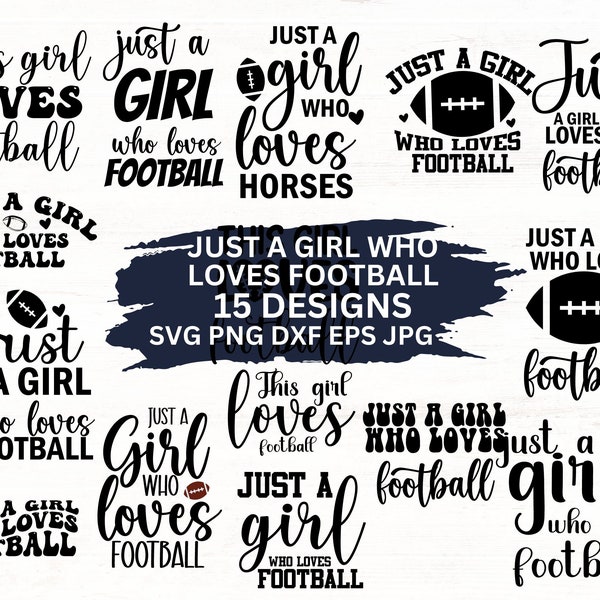 Just A Girl Who Loves Football Svg Png, Football Svg, Game Day, Football Mom Svg, Sports Lover Svg, Cut File For Crcut, Instant Download