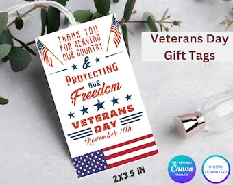 May include: Printable Veterans Day gift tags with a red, white, and blue American flag design. The tags feature the text "Thank you for serving our country & protecting our freedom Veterans Day November 11th". The tags are 2x3.5 inches.