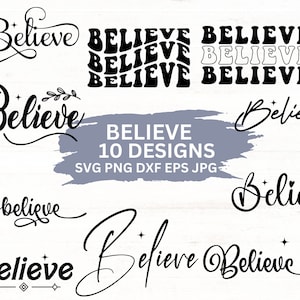 Pode incluir: Um conjunto de 10 arquivos de design digital que apresentam a palavra "Believe" em vários estilos. Os designs incluem uma escrita cursiva, uma fonte em bloco em negrito e uma fonte ondulada de inspiração retrô. O texto "BELIEVE 10 DESIGNS SVG PNG DXF EPS JPG" também está incluído na imagem.