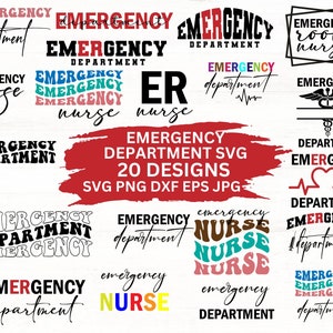 May include: A collection of 20 SVG designs featuring the words "Emergency Department" and "Nurse" in various fonts and styles. The designs include medical symbols and text variations in red, black, blue, and other colors.