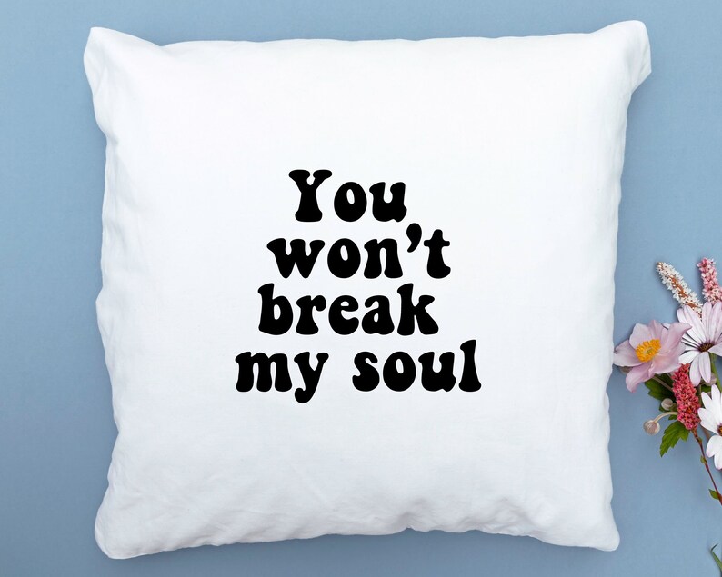 Digital Download Design, You Won't Break My Soul Svg, Svg Files for ... — free download