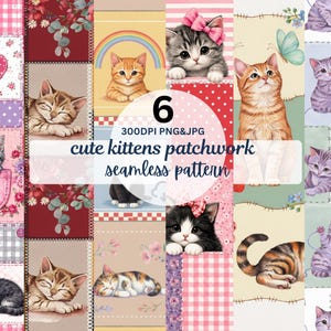 May include: A digital patchwork seamless pattern featuring various illustrations of kittens, floral motifs, hearts, and gingham prints in shades of pink, red, and cream. The text 6 300DPI PNG&JPG cute kittens patchwork seamless pattern is centered.