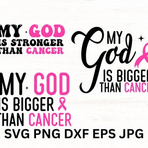 Puede incluir: Dise&ntilde;os digitales con texto en negro y rosa. Uno dice "MY GOD IS STRONGER THAN CANCER". Otro dice "MY GOD IS BIGGER THAN CANCER" con una cinta rosa. Tipos de archivo en la parte inferior: SVG PNG DXF EPS JPG.