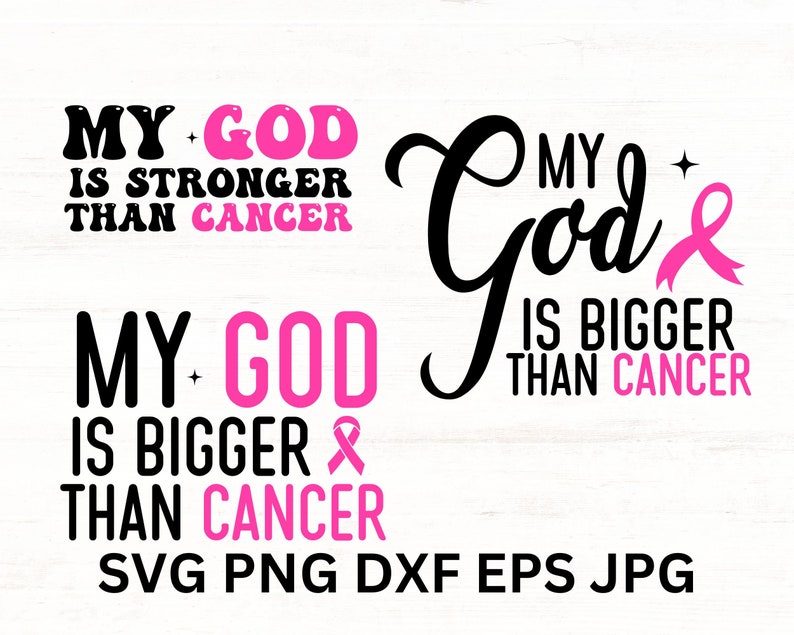 Puede incluir: Dise&ntilde;os digitales con texto en negro y rosa. Uno dice "MY GOD IS STRONGER THAN CANCER". Otro dice "MY GOD IS BIGGER THAN CANCER" con una cinta rosa. Tipos de archivo en la parte inferior: SVG PNG DXF EPS JPG.