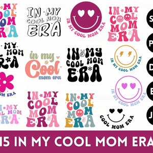 May include: A set of 15 digital designs featuring the phrase "In My Cool Mom Era" in various retro fonts and colors. The designs include a flower, peace signs, and smiley faces. The designs are available in SVG, PNG, DXF, EPS, and JPG formats.