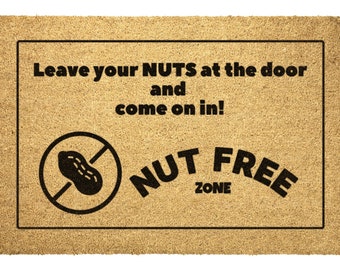 Funny Front Door Mat for Nut Free Allergy Homes - Warn your guests about your families nut allergy - Food Allergy Alert