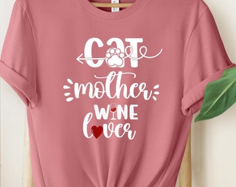 Cat Mother Wine Lover T-Shirt, Funny Cat Mom Tee