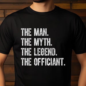 Funny Wedding Officiant T-Shirt: The Man, The Myth, The Legend