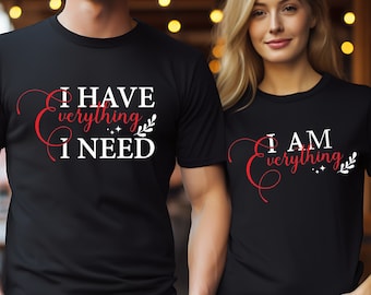 Matching Couple Shirts: "I Have Everything" Valentine Tees