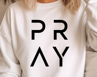 Pray Sweatshirt: Christian Faith Graphic, Unisex Crewneck