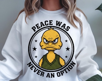 Pato de ganchillo divertido PNG - La paz nunca fue una opción - Sublimación de pato atrevido