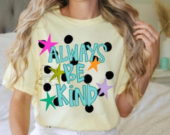 Camiseta con colores que transmiten comodidad y siempre sé amable