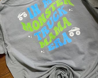 Camiseta de colores cómodos de la era de My Monster Truck Mama
