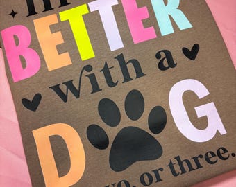 Camiseta Comfort Colors Life Is Better With A Dog Mom