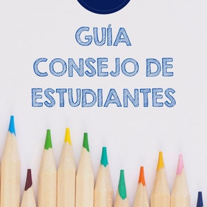 Puede incluir: Un fondo blanco con texto azul que dice "GUÍA CONSEJO DE ESTUDIANTES". Encima del texto hay un círculo azul con un gráfico de cerebro blanco y el texto "Tu Escuela Creativa". Debajo del texto hay 12 lápices de colores con cuerpos de madera y puntas afiladas.