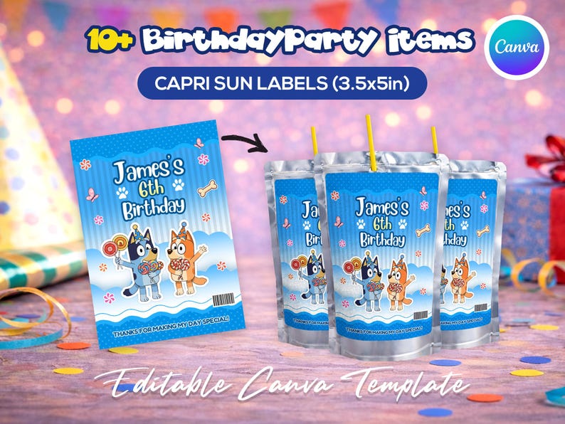 May include: Blue Capri Sun labels (3.5x5in) for a birthday party. The labels feature cartoon characters and the text "James's 6th Birthday". The image also includes the text "10+ Birthday Party items" and "Editable Canva Template".