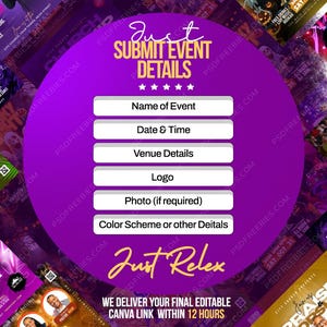 Op de afbeelding: Een paars evenement flyer sjabloon met de tekst "Just Submit Event Details" en velden voor evenementnaam, datum, locatie, logo, foto en kleurenschema. De flyer bevat ook de tekst "Just Relex" en "We deliver your final editable Canva link within 12 hours."