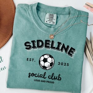 Comfort Colors® Sideline Soccer Social Club Social Club Tee Mothers Day 2025 Gift For Mom Sport Shirt Soccer Mama Shirt Mom Soccer Shirt