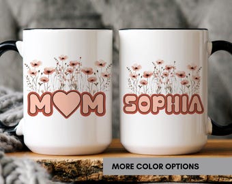 Personalized Mug for Mom Custom Mom Mugs Personalized Wildflowers Mug Floral Coffee Cups Custom Birthday Gift for Mom Gift for Mom Mom mug