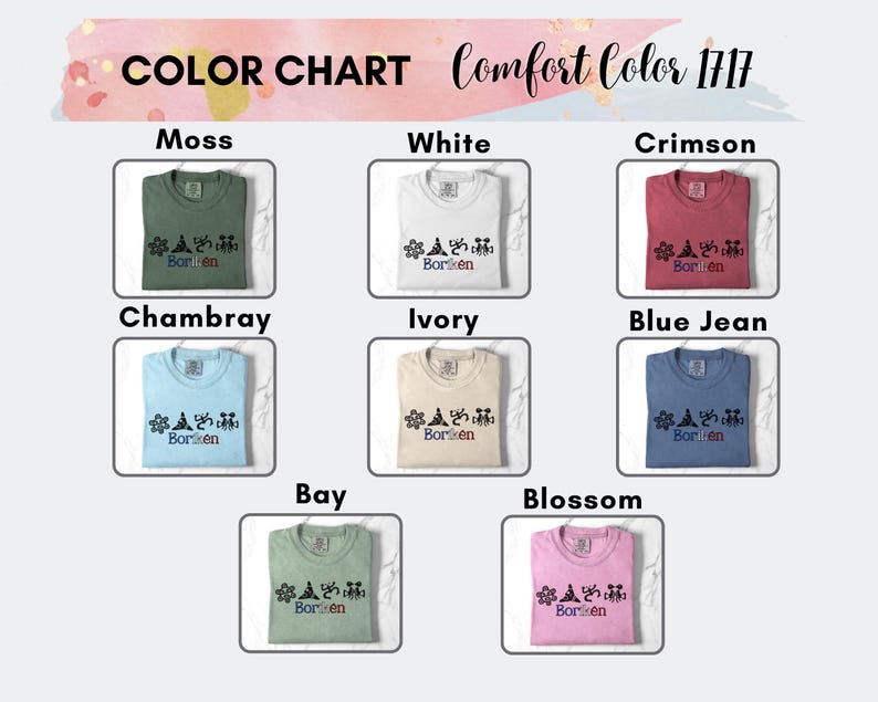 May include: A colour chart displaying Comfort Color 1717 t-shirts in a range of shades. The chart shows shirts in Moss, White, Crimson, Chambray, Ivory, Blue Jean, Bay, and Blossom. Each shirt has a graphic and the word "Borken".