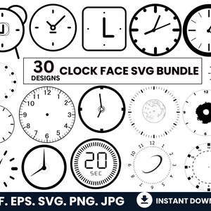 May include: A set of 30 clock face SVG designs in black and white. The designs include various styles, such as traditional clock faces, digital clock faces, and abstract clock faces. The text "30 CLOCK FACE SVG BUNDLE DESIGNS" is displayed at the top of the image.