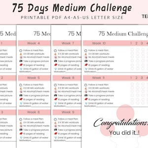 May include: A printable 75-day medium challenge tracker with a pink and white colour scheme. The tracker includes a checklist for each week with tasks such as following a meal plan, completing 3 x 30-minute workouts, taking a progress picture, reading 10 pages, and drinking 15 gallons of water. The tracker also includes a congratulations message at the end.
