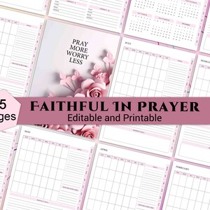 May include: A printable 15-page planner with a pink floral design. The planner includes monthly calendar pages with space for notes and a quote that reads "Pray More Worry Less".