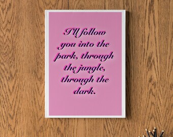 I'll Follow You Song Lyrics Quote - Romantic Wall Decor - Matte Love Art Print