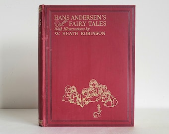 Vintage Book Hans Andersen&#39;s Fairy Tales,Illustrations by W.Heath Robinson,Publishers by Hodder and Stoughton, Circa 1930, Children&#39;s Book.