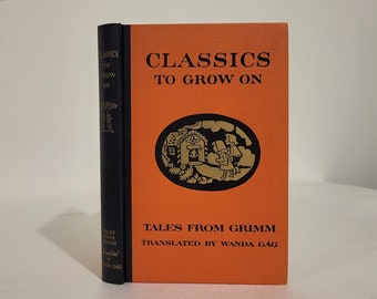 Classics to Grow On Tales From Grimm,Freely Translated and Illustrated by WANDA GAG,Coward-Mccann, 1936, Children&#39;s Book, Children&#39;s Gift.