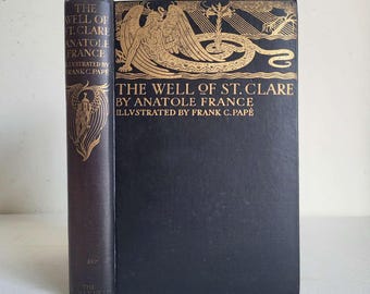 1928 The Well of St Clare First Illustrated Edition by Anatole France, Frank Papé Illustrations