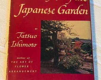The Art of the Japanese Garden, Hardcover with Dust Jacket in very good condition 1958, 4th printing.