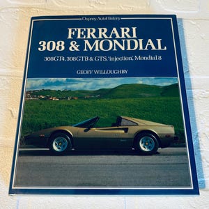 Ferrari 308 & Mondial Book Hardbound 1st Edition 1982, with DJ by Geoff Willoughby. Very nice condition with protective Brodart cover.
