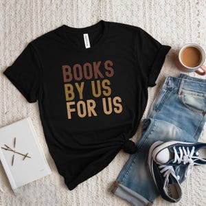 Books By Us For Us Shirt, Black History Shirt, Melanin Shirt, Black History Month, African American, Black Pride, Black books