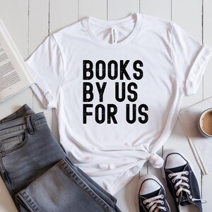 Books By Us For Us Shirt, Black History Shirt, Melanin Shirt, Black History Month, African American, Black Pride, Black books