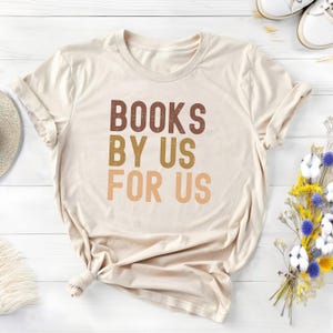 Books By Us For Us Shirt, Black History Shirt, Melanin Shirt, Black History Month, African American, Black Pride, Black books