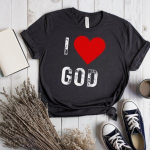 Jesus Shirt, I love God Tshirt, Christian Shirt, Faith Shirt, Jesus Shirts, Religious Shirt, Bible Verses