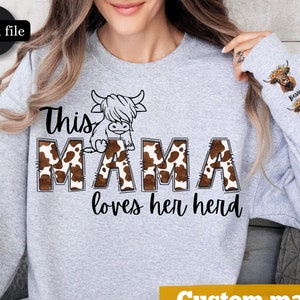Westerner mama custom png, This MAMA wears her herd on her sleeve PNG, Custom Mama valentines day png, Cowhide Mama with highland cows svg