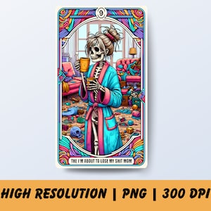 Maman, je suis sur le point de perdre ma merde, maman surstimulée png, tarot téléchargeable pour maman caféinée, sublimation de maman citation drôle, maman sarcastique png thumbnail
