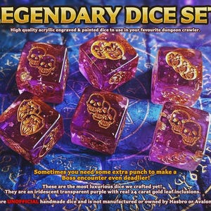May include: A set of six transparent purple acrylic dice with gold leaf inclusions and engraved skull designs. The text reads: LEGENDARY DICE SET, High quality acrylic engraved & painted dice to use in your favourite dungeon crawler. Sometimes you need some extra punch to make a Boss encounter even deadlier! These are the most luxurious dice we crafted yet! They are an iridescent transparent purple with real 24 carat gold leaf inclusions. These are UNOFFICIAL handmade dice and is not manufactured or owned by Hasbro or Avalon Hill.