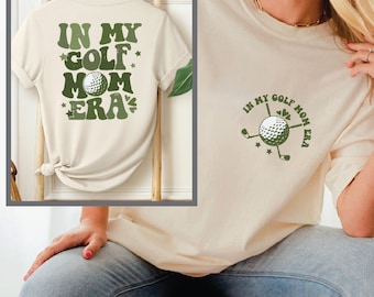 In My Golf Mom Era Shirt, Golf Mom Shirt, Golf Lover Gift, Women Golf Tee, Mothers Day Gift For Golf Mom, Golf Mom Crewneck Tshirt,SFS0336