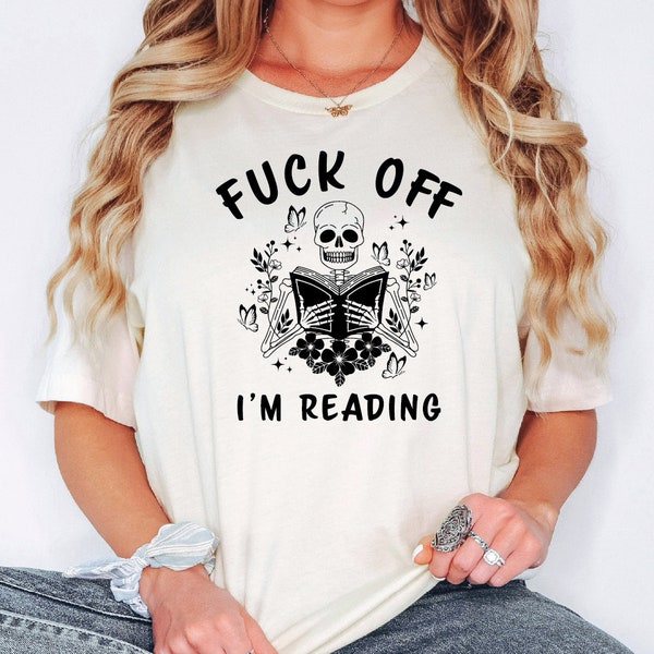 Fuck Off I'm Reading Shirt, Floral Book Tee, Booktrovert Shirt, Funny Reading Shirt, Bookish Merch, Smut Reader Shirt, SFS0426