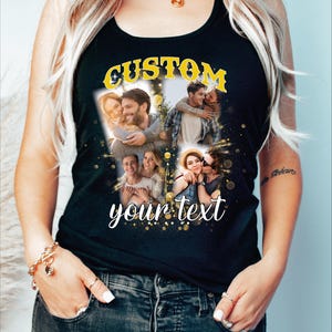 Custom Graphic Photo Top Tank Racerback and Crop Tank, Family Bootleg Graphic, Personalize Bootleg Custom Shirt, Custom Your Photos, SFS954