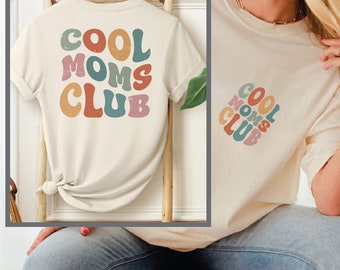 Cool Moms Club Shirt, Cool Mom Shirt, Cool Mom Tee, Two Side Oversized Shirt, SFS0358