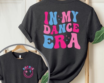 Custom In My Dance Era Shirt, Cute Colored Dancer T-Shirt, Funny Dance Oversize Shirt, Dance Gift For Women, Youth Dance Shirt, SFS0421